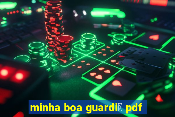 minha boa guardi鑼 pdf